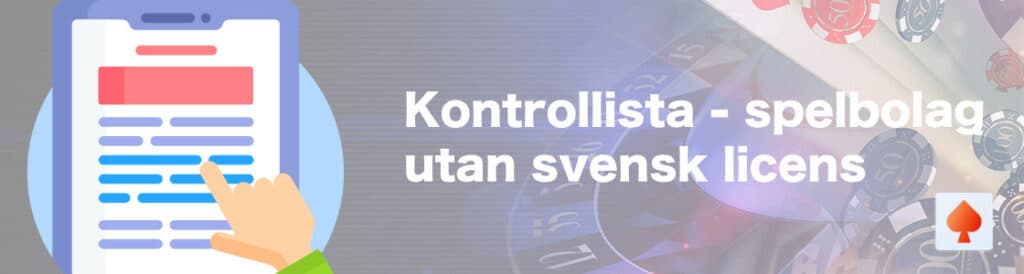 Kontrollista - spelbolag utan svensk licens