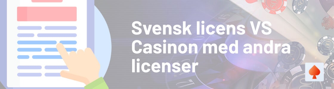 Casinon med svensk licens VS Casinon med andra licenser- En jämförelse